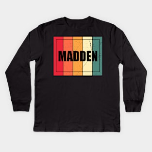 Great Gift Madden For Name Vintage Styles Christmas 70s 80s 90s Kids Long Sleeve T-Shirt